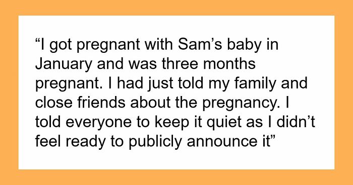 SIL Keeps Feeding Info To Unstable Ex, Pregnant Woman Cuts Her Off, The Scary Truth Comes Out