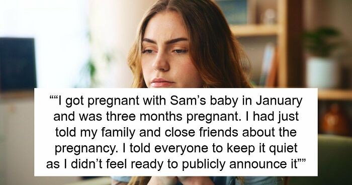 SIL Keeps Feeding Info To Unstable Ex, Pregnant Woman Cuts Her Off, The Scary Truth Comes Out