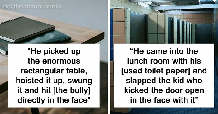 47 Stories Of Victims Getting Their Satisfying Revenge Against School Bullies