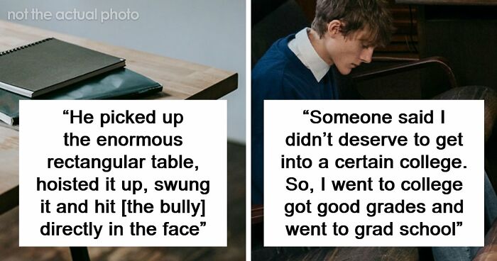 47 Stories Of Victims Getting Their Satisfying Revenge Against School Bullies