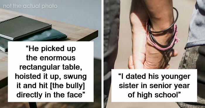 47 Stories Of Victims Getting Their Satisfying Revenge Against School Bullies