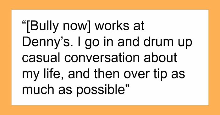 47 Stories Of Victims Getting Their Satisfying Revenge Against School Bullies