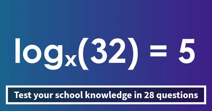 We Put Together A 28-Question School Trivia Quiz – Any Score Above 24 Is Seriously Impressive