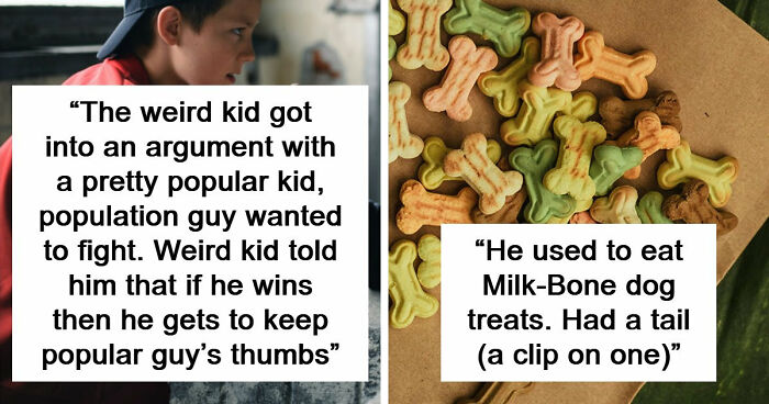 49 Stories Of Kids In School Who Earned The “Weirdo” Title
