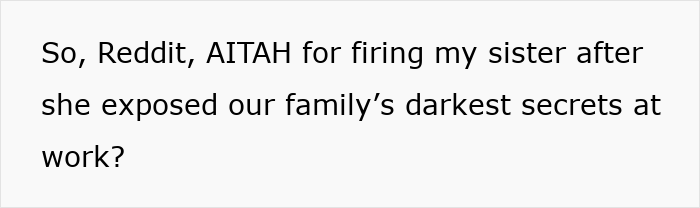 CEO Hires Her Sister After She Got “Downsized”, Finds Out The Real Reason She Lost Her Job The Hard Way