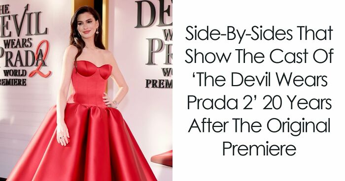 Side-By-Sides That Show The Cast Of ‘The Devil Wears Prada 2’ 20 Years After The Original Premiere