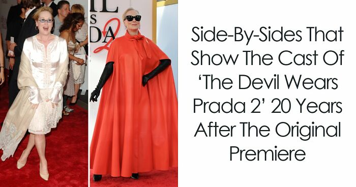 Side-By-Sides That Show The Cast Of ‘The Devil Wears Prada 2’ 20 Years After The Original Premiere