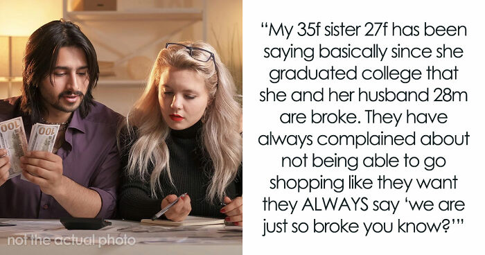 Shocked Woman Learns Sis And BIL Only Play At Being Broke To Scam Family, She Wants To Expose Them