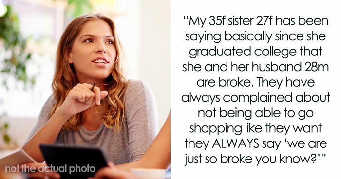 Shocked Woman Learns Sis And BIL Only Play At Being Broke To Scam Family, She Wants To Expose Them