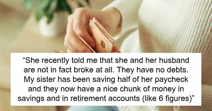 Shocked Woman Learns Sis And BIL Only Play At Being Broke To Scam Family, She Wants To Expose Them