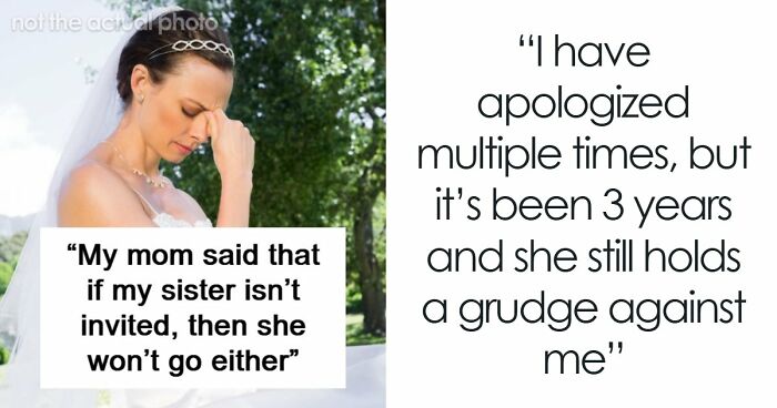 Woman Worries Sister Will Sabotage Her Wedding Because Of Past Incident, Considers Uninviting Her