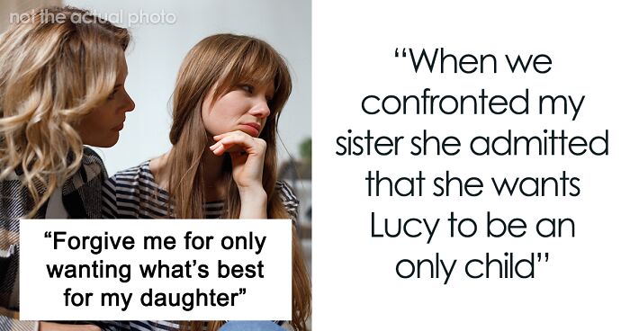 Woman Makes Sister Adopt Her Kid And Then Tries To Prevent Her From Having More