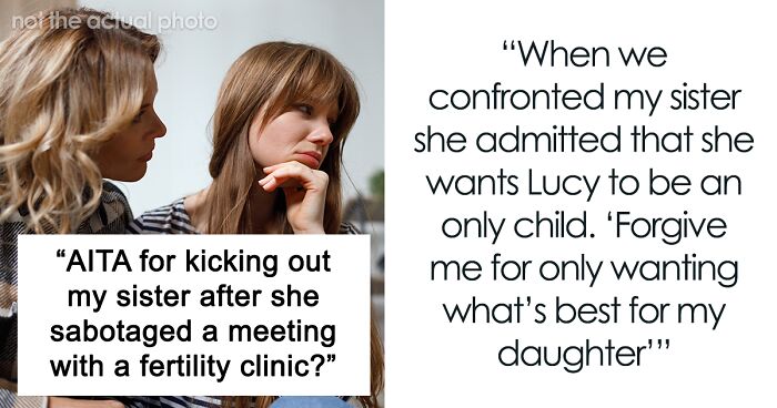 Woman Makes Sister Adopt Her Kid And Then Tries To Prevent Her From Having More