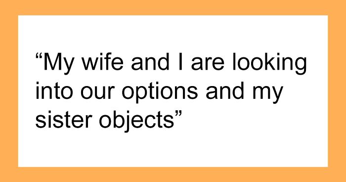 Woman Makes Sister Adopt Her Kid And Then Tries To Prevent Her From Having More