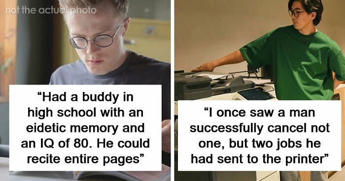 “Makes My Brain Hurt”: 59 People Whose Intelligence Seemed Almost Artificial