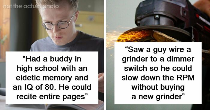 “Makes My Brain Hurt”: 59 People Whose Intelligence Seemed Almost Artificial