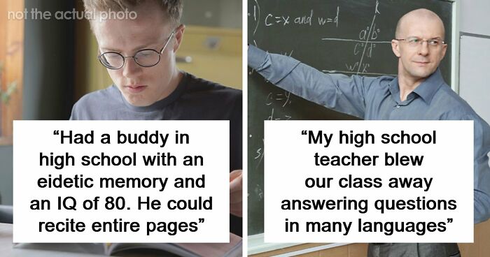 “Makes My Brain Hurt”: 59 People Whose Intelligence Seemed Almost Artificial