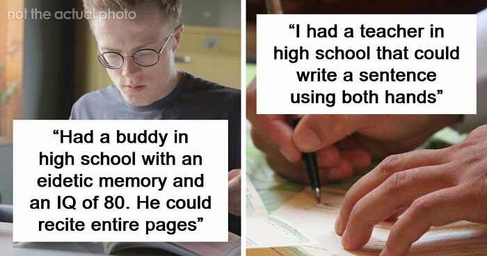 “Makes My Brain Hurt”: 59 People Whose Intelligence Seemed Almost Artificial