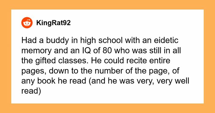 “Makes My Brain Hurt”: 59 People Whose Intelligence Seemed Almost Artificial