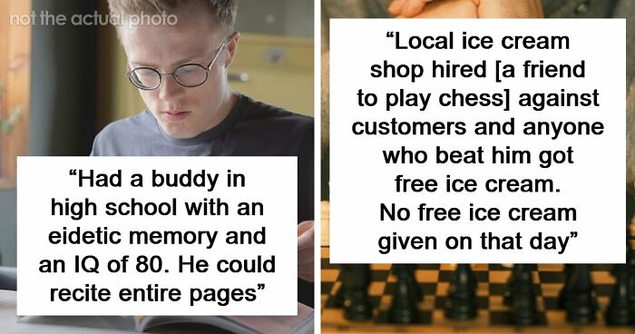 “Makes My Brain Hurt”: 59 People Whose Intelligence Seemed Almost Artificial