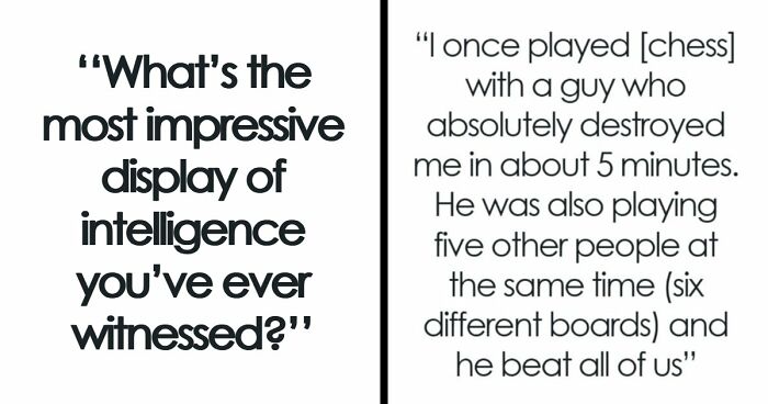 “Makes My Brain Hurt”: 59 People Whose Intelligence Seemed Almost Artificial