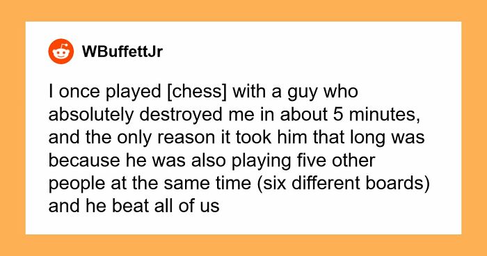 “Makes My Brain Hurt”: 59 People Whose Intelligence Seemed Almost Artificial