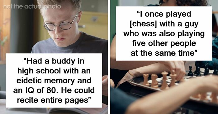 “Makes My Brain Hurt”: 59 People Whose Intelligence Seemed Almost Artificial