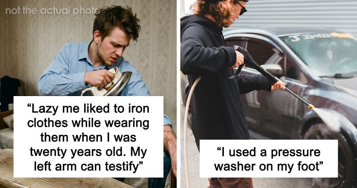 “Just To Prove I Was Tough”: Everyone Makes Mistakes, But These 47 People’s Stupid Injury Stories Hurt To Read