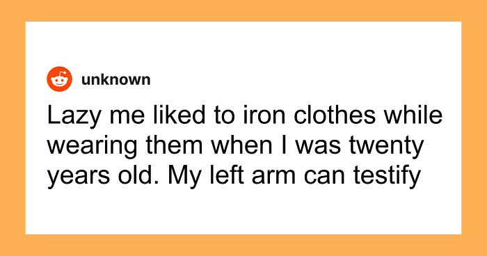 “Just To Prove I Was Tough”: Everyone Makes Mistakes, But These 47 People’s Stupid Injury Stories Hurt To Read