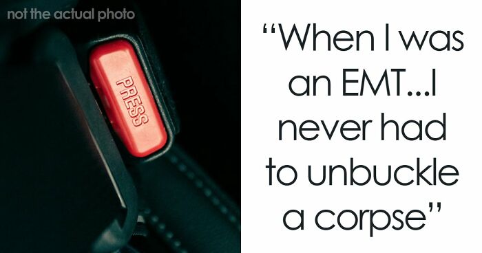 “Leave A Child With Any Male”: 65 Things Emergency Workers Swear They’ll Never Do, Based On Experience