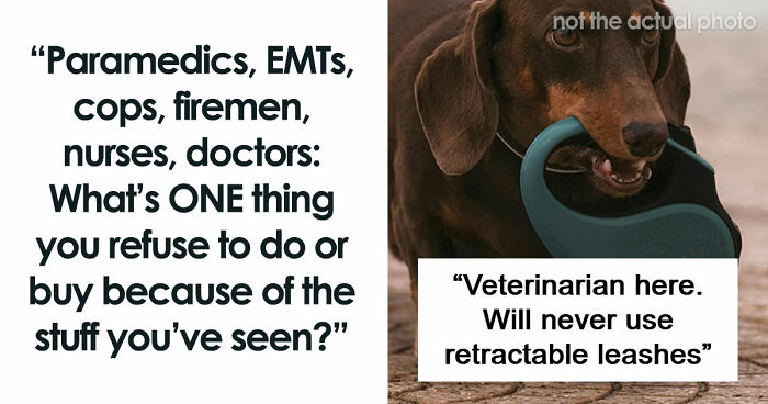 “Leave A Child With Any Male”: 65 Things Emergency Workers Swear They’ll Never Do, Based On Experience