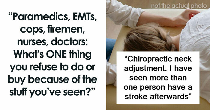 “Leave A Child With Any Male”: 65 Things Emergency Workers Swear They’ll Never Do, Based On Experience