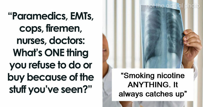 “Leave A Child With Any Male”: 65 Things Emergency Workers Swear They’ll Never Do, Based On Experience