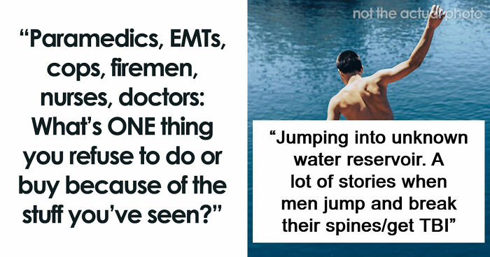 “Leave A Child With Any Male”: 65 Things Emergency Workers Swear They’ll Never Do, Based On Experience