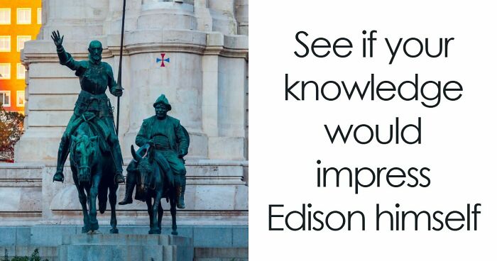 “Could You Impress Thomas Edison?”: Put Your Knowledge To The Ultimate Test And Score Above 15