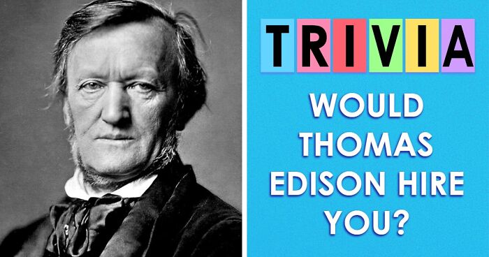 “Could You Impress Thomas Edison?”: Put Your Knowledge To The Ultimate Test And Score Above 15