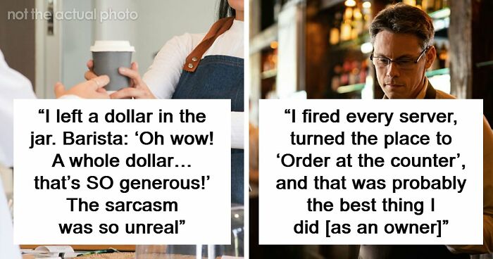 45 Infuriating Stories For People Who’ve Had Enough Of Tipping Culture