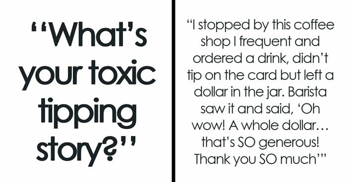 45 Infuriating Stories For People Who’ve Had Enough Of Tipping Culture