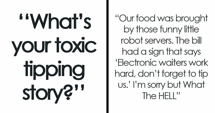45 Infuriating Stories For People Who’ve Had Enough Of Tipping Culture