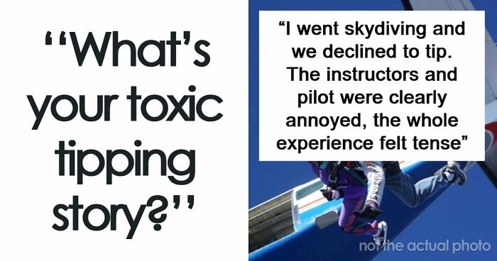 45 Infuriating Stories For People Who’ve Had Enough Of Tipping Culture