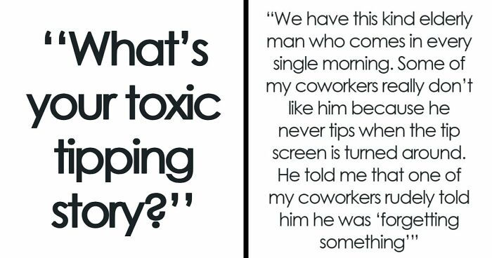 45 Infuriating Stories For People Who’ve Had Enough Of Tipping Culture