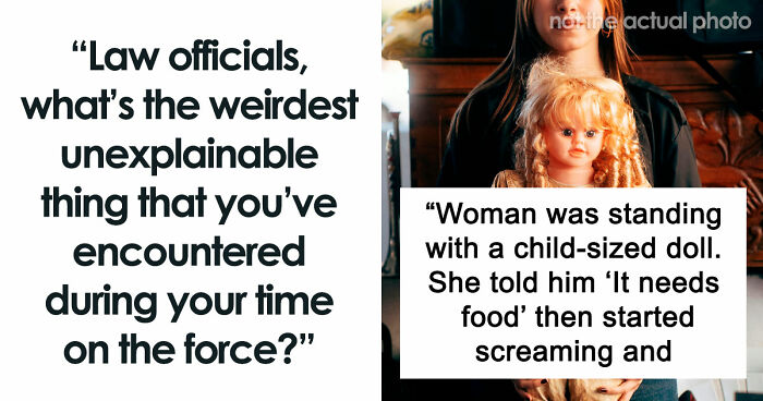 Law Officers Share The Weirdest And Most Disturbing Things They’ve Seen On The Force (Trigger Warning)