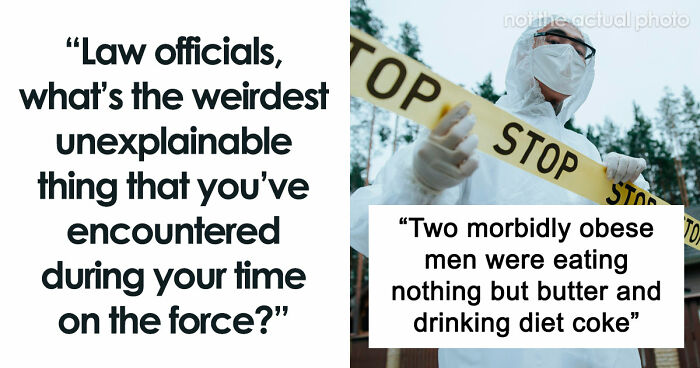 Law Officers Share The Weirdest And Most Disturbing Things They’ve Seen On The Force (Trigger Warning)