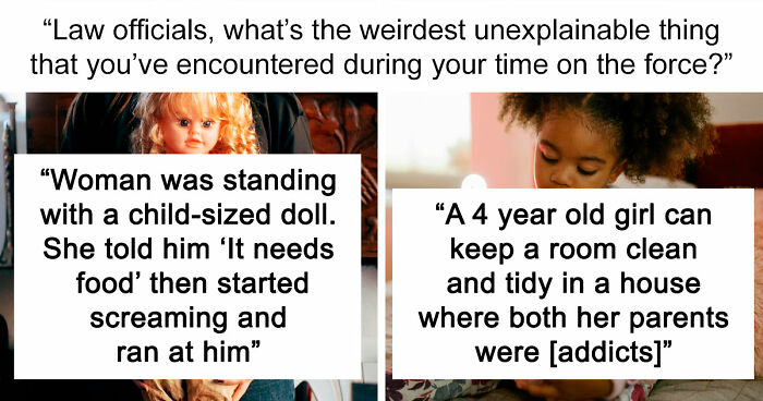 Law Officers Share The Weirdest And Most Disturbing Things They’ve Seen On The Force (Trigger Warning)