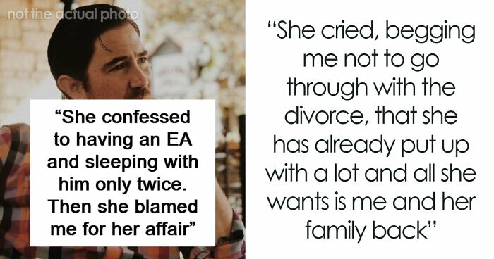“She Blamed Me For Her Affair”: Woman Ruins Her Marriage, Is Now Begging Husband To Cancel The Divorce