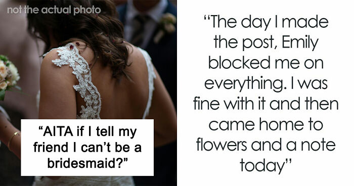Woman’s Post Refusing To Be Childhood Friend’s Bridesmaid Blows Up, Stirs Up Major Online Drama