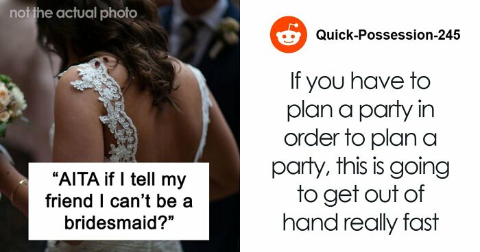 Woman’s Post Refusing To Be Childhood Friend’s Bridesmaid Blows Up, Stirs Up Major Online Drama