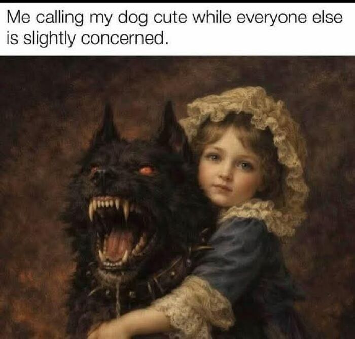 Painting of a girl hugging a snarling demon dog. A top caption reads: Me calling my dog cute while everyone else is slightly concerned. Inner goblin laugh.
