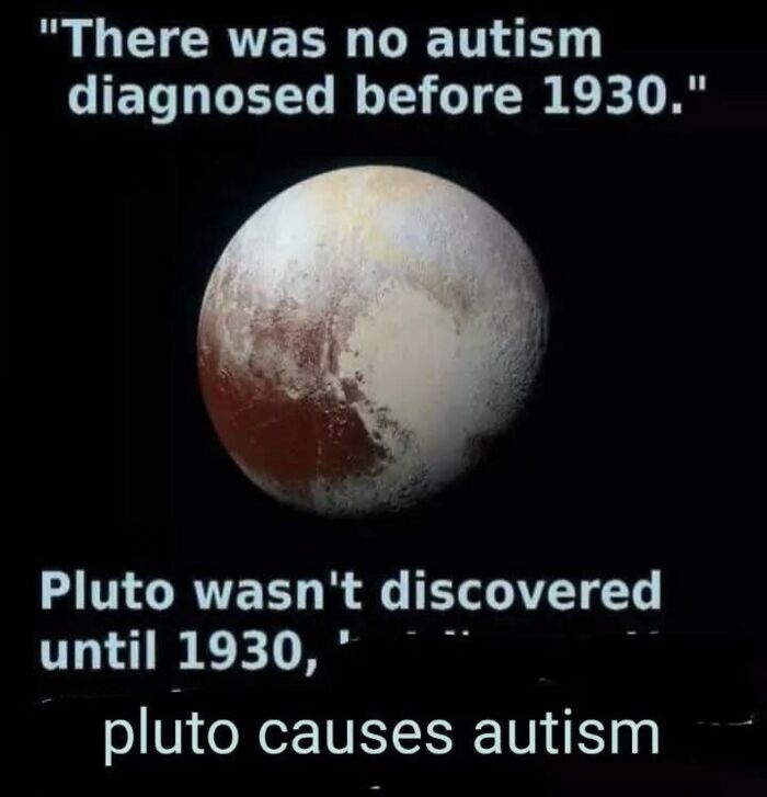 A meme about Pluto causing autism, featuring the planet and text. Part of "Unhinged Memes."