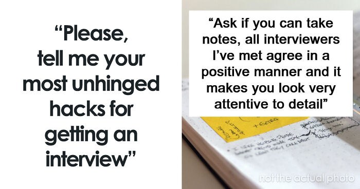 41 Times People Got Creative And Sometimes Sneaky To Successfully Get A Job